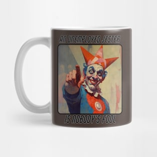 Unemployed Jester Mug